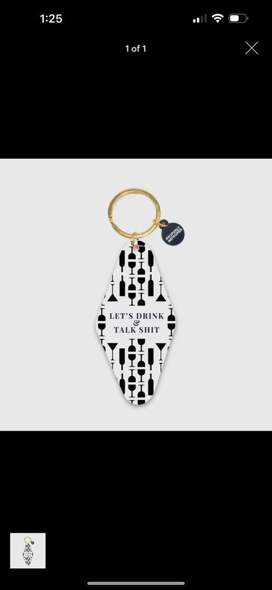 Let’s Drink and Talk shit keychain